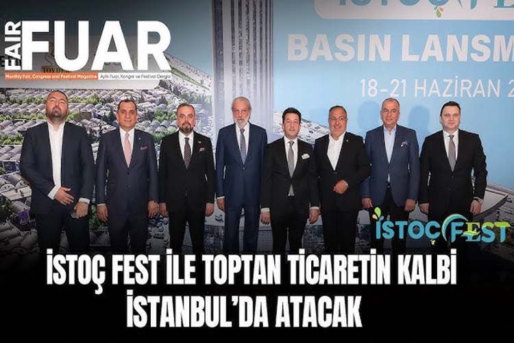 Toptan Ticaret Etkinlikleri Başladı | İstoç 2025 Etkinlik Takvimi